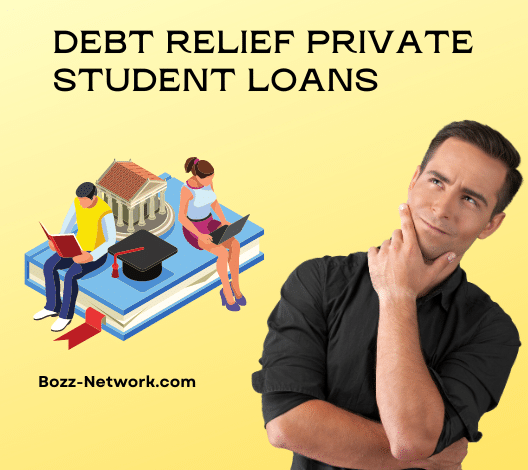 Debt Relief Private Student Loans