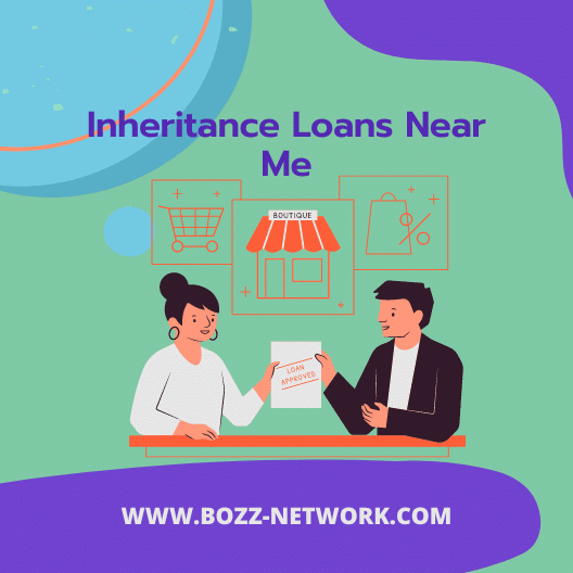 Inheritance Loans Near Me