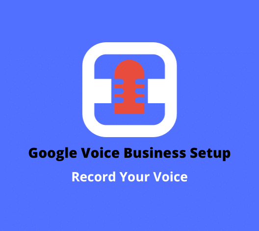 Google Voice Business Setup